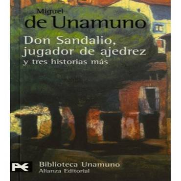 Don Sandalio, jugador de Ajedrez. Miguel de Unamuno