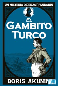 Boris Akunin: El Gambito turco