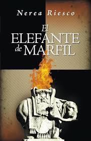 Nerea Riesco: El elefante de marfil